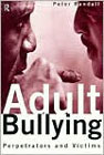 Adult bullying: Perpetrators and victims