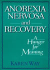 Anorexia Nervosa and Recovery: A Hunger for Meaning