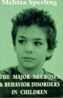 The major neuroses and behavior disorders in children: 