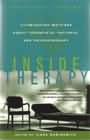 Inside Therapy: Illuminating Writings about Therapists, Patients and Psychotherapy