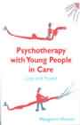 Psychotherapy with Young People in Care: Lost and Found