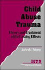 Child Abuse Trauma: Theory and Treatment of the Lasting Effects