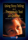 Using Storytelling as a Therapeutic Tool with Children