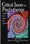 Critical Issues in Psychotherapy: Translating New Ideas into Practice