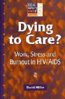Dying to care?: Work stress and burnout in HIV/AIDS professionals