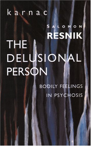The Delusional Person: Bodily Feelings in Psychosis