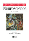Cognitive neuroscience: A reader