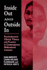 Inside out and outside in: An introduction to psychodynamic theories and pathologies in a bio-psycho-social context