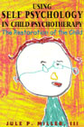 Using self psychology in child psychotherapy