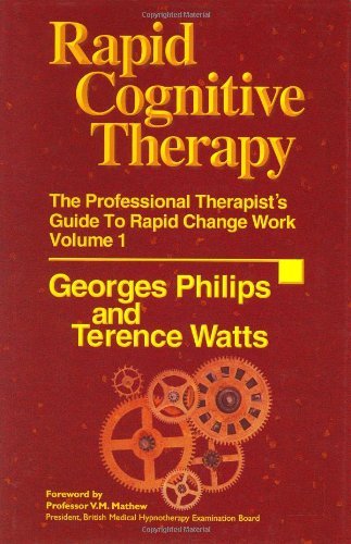 Rapid Cognitive Therapy: The Professional Therapists Guide to rapid ch