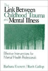 Link Between Childhood Trauma & Mental Illness