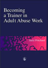 Becoming a Trainer in Adult Abuse Work