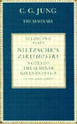 Nietzsche's Zarathustra: Part 1 Notes of the Seminar given 1934-1939