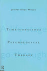 Time-Conscious Psychological Therapy: A Life Stage to go Through