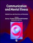 Communication and Mental Illness: Theoretical and Practical Approaches