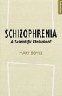 Schizophrenia - A Scientific Delusion?