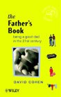 The Father's Book: Being a Good Dad in the 21st Century