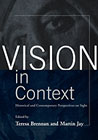 Vision in context: Historical and contemporary perspectives on sight
