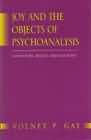 Joy and the Objects of Psychoanalysis: Literature, Belief, and Neurosis