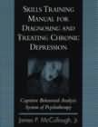Skills Training Manual for Diagnosing and Treating Chronic Depression