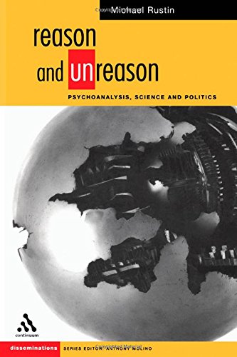 Reason and Unreason: Psychoanalysis, Science and Politics