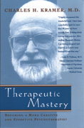 Therapeutic Mastery: Becoming a More Creative and Effective Psychotherapist