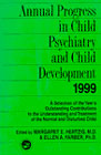 Annual progress in child psychiatry and child development: 