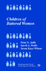 Children of Battered Women: Issues in Child Development and Intervention Planning
