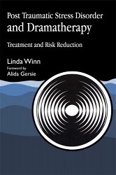 Post Traumatic Stress Disorder and Dramatherapy: Treatment and Risk Reduction