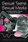 Sexual teens, sexual media: Investigating media's influence on adolescent sexuality