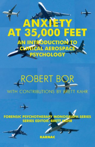 Anxiety at 35,000 Feet: An Introduction to Clinical Aerospace Psychology