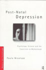 Post-natal Depression: Psychology, Science and the Transition to Motherhood