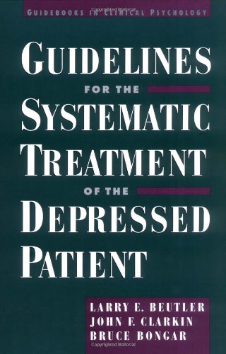 Guidelines for the Systematic Treatment of the Depressed Patient