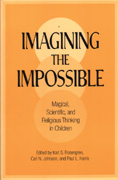 Imagining the impossible: Magical, Scientific, and Religious Thinking in Children
