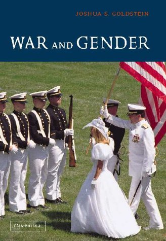 War and Gender: How Gender Shapes the War System and Vice Versa