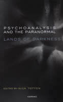 Psychoanalysis and the Paranormal: Lands of Darkness