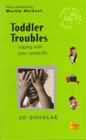 Toddler Troubles: Coping with your Under 5's