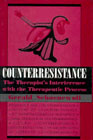 Counterresistance: The Therapist's Interference With the Therapeutic Process