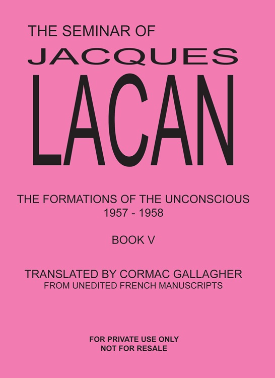 The Seminar of Jacques Lacan V: The Formations of the Unconscious