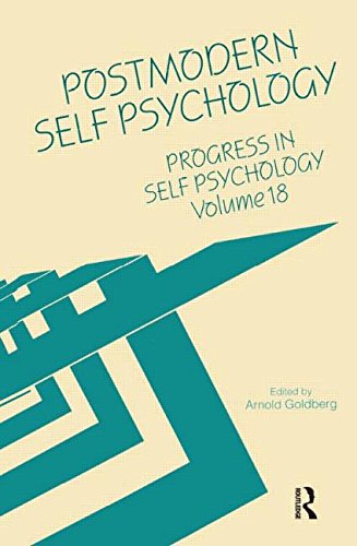 Postmodern Self-Psychology: Progress in Self-Psychology: Vol. 18