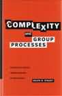 Complexity and Group Processes: A Radically Social Understanding of Individuals