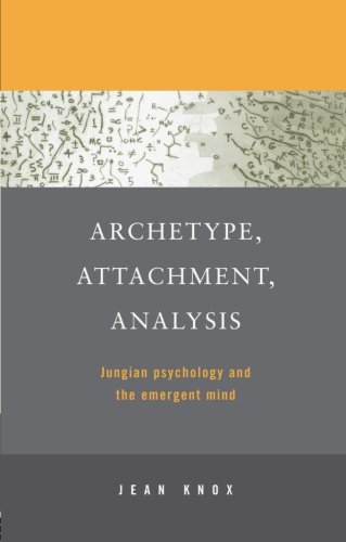 Archetype, Attachment, Analysis: Jungian Psychology and the Emergent Mind