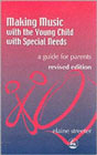Making Music with the Young Child with Special Needs: A Guide for Parents