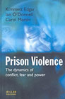 Prison violence: Conflict, power and victimization