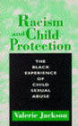 Racism and child protection: The black experience of child sexual abuse