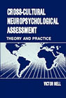 Cross-cultural neuropsychological assessment: Theory and practice
