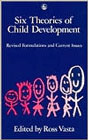Six Theories of Child Development: Revised Formulations and Current Issues