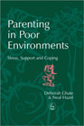 Parenting in poor environments: Stress, support and coping