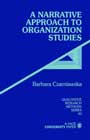 A Narrative Approach to Organization Studies: 