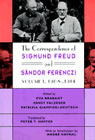 The Correspondence of Sigmund Freud and Sandor Ferenczi: Volume 1: 1908-1914